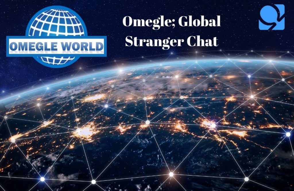Omegle; Global Stranger Chat
